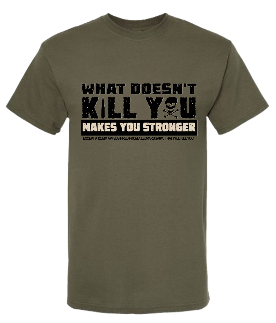 T-Shirts "Doesn't Kill You"