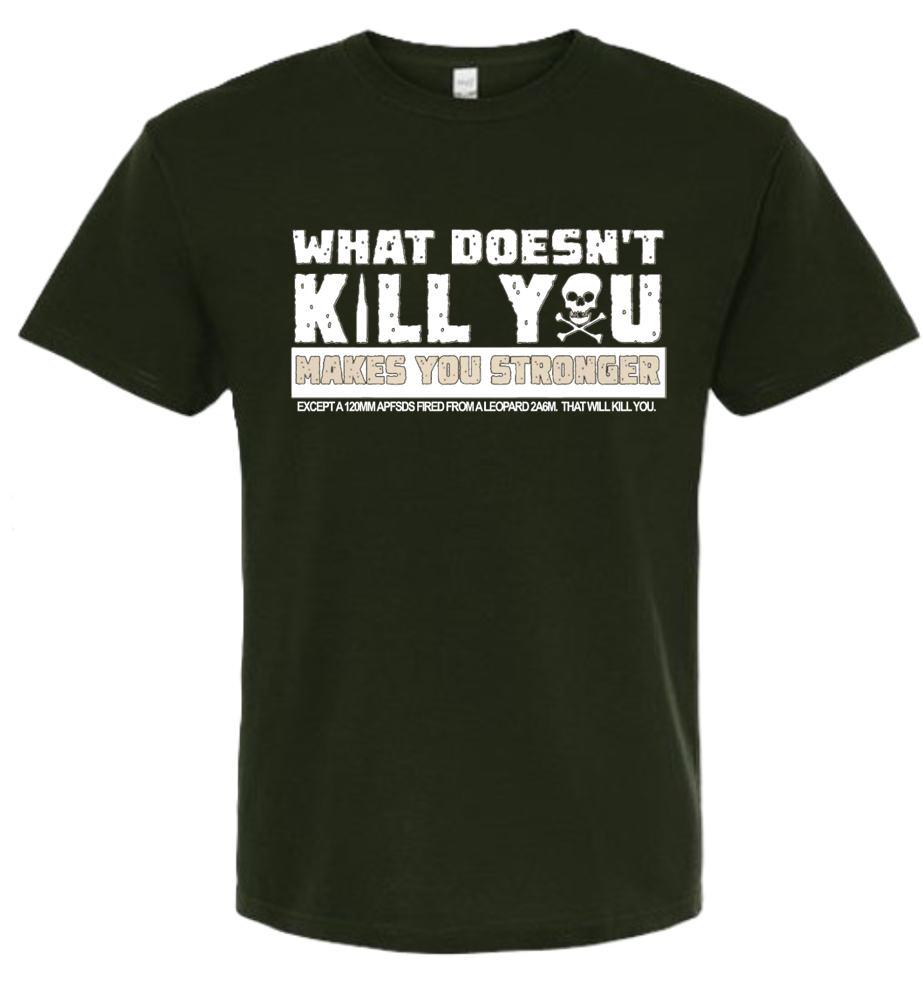T-Shirts "Doesn't Kill You"