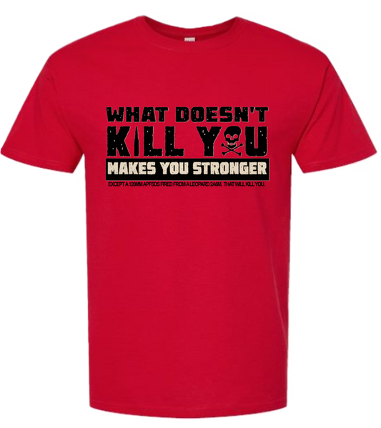 T-Shirts "Doesn't Kill You"