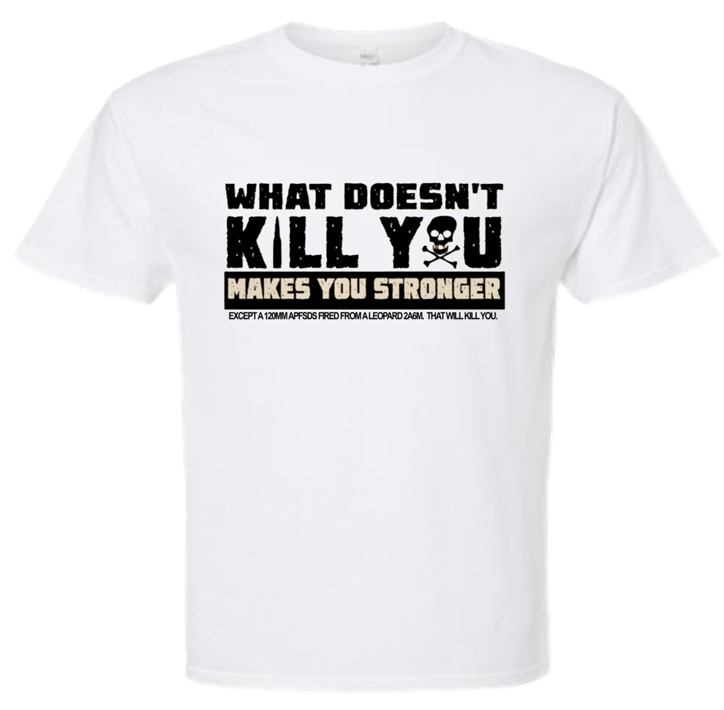 T-Shirts "Doesn't Kill You"