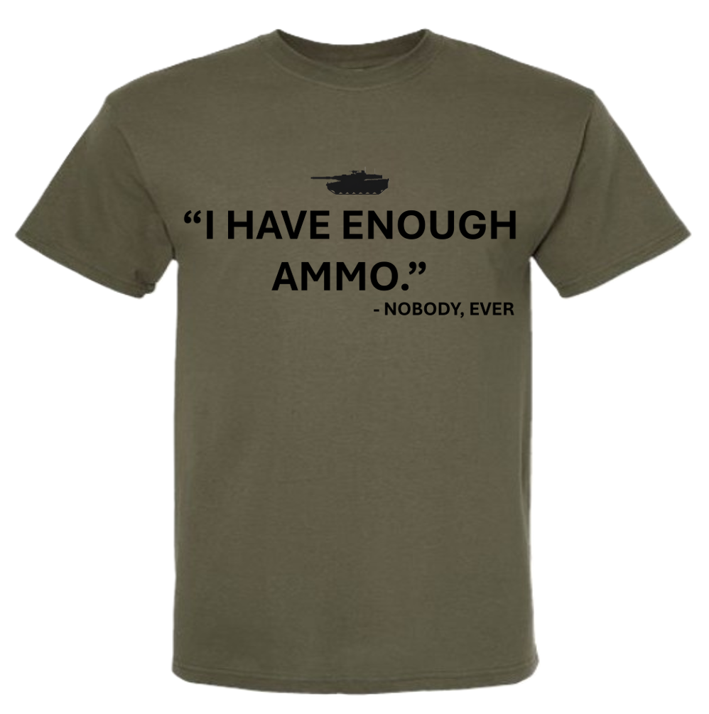 T-Shirts "Enough Ammo"