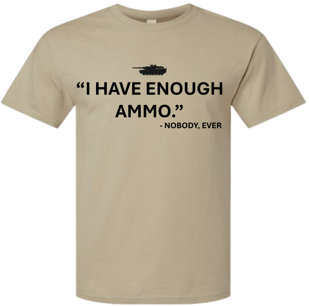 T-Shirts "Enough Ammo"